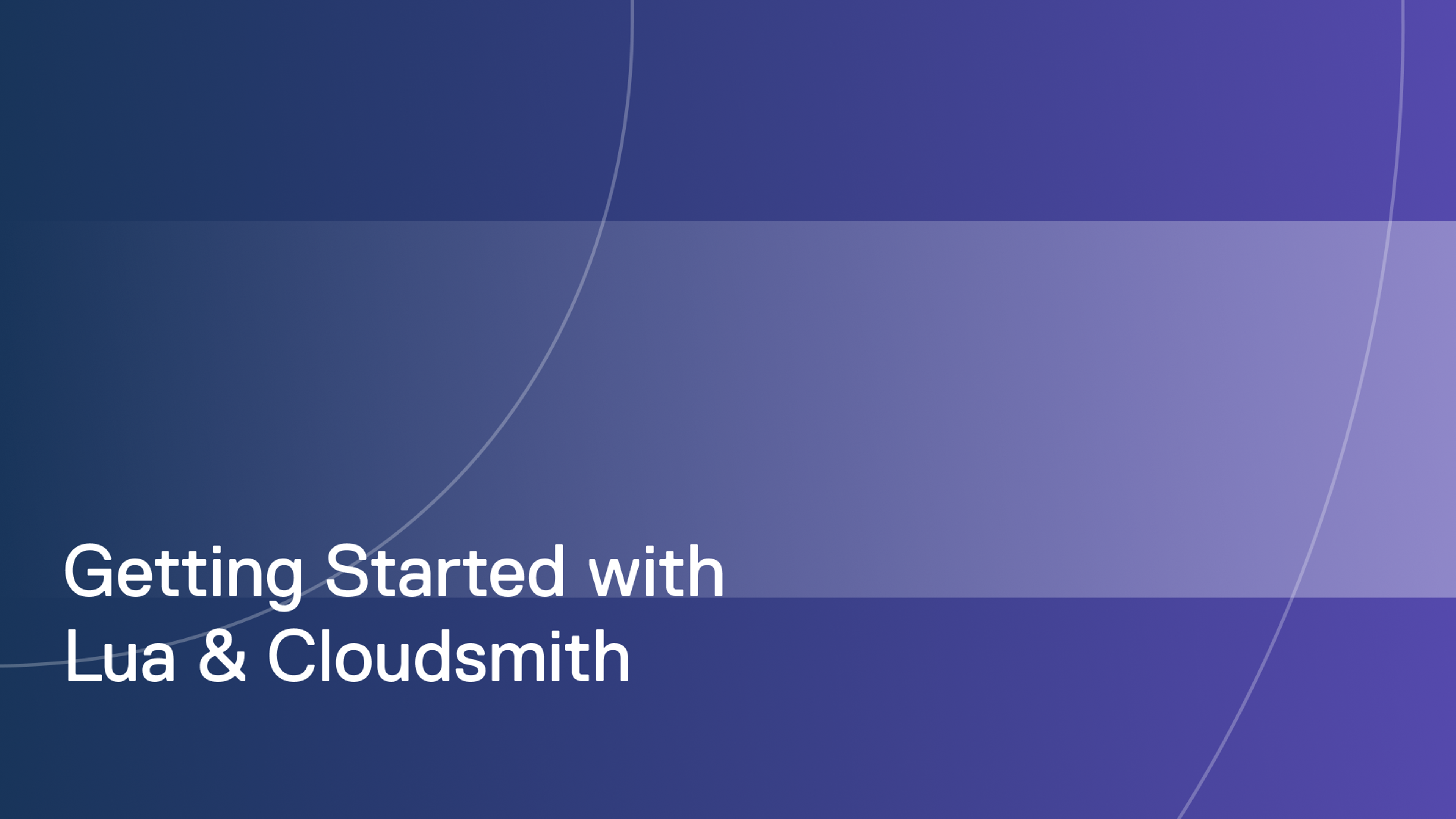 Getting started with Lua and Cloudsmith