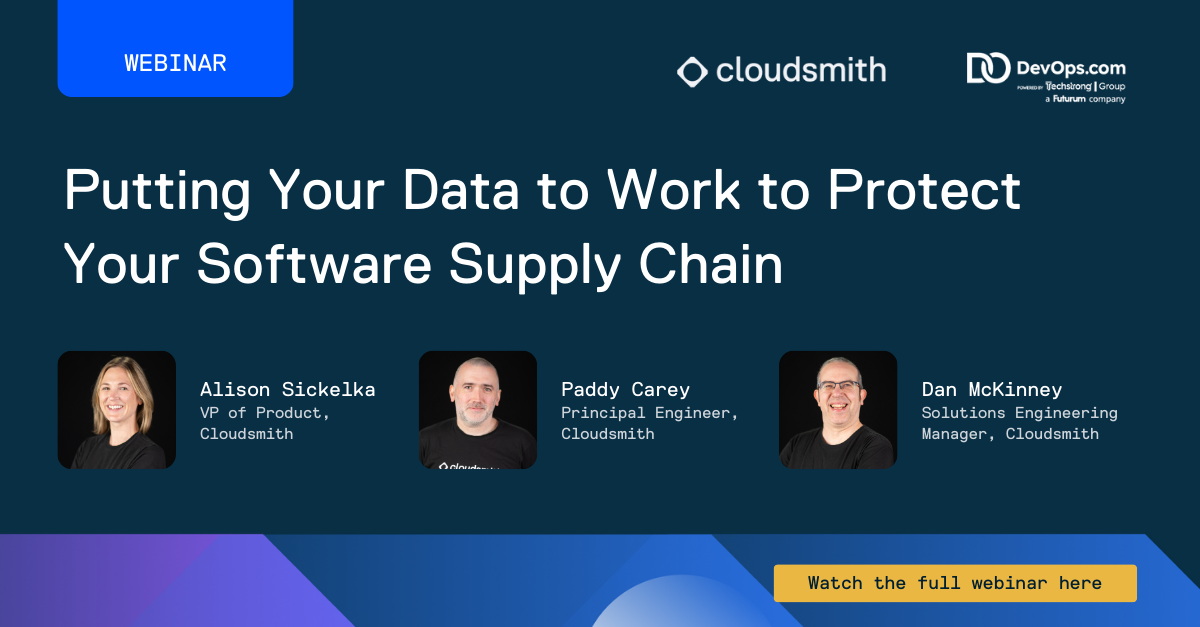 Putting Your Data to Work to Protect Your Software Supply Chain