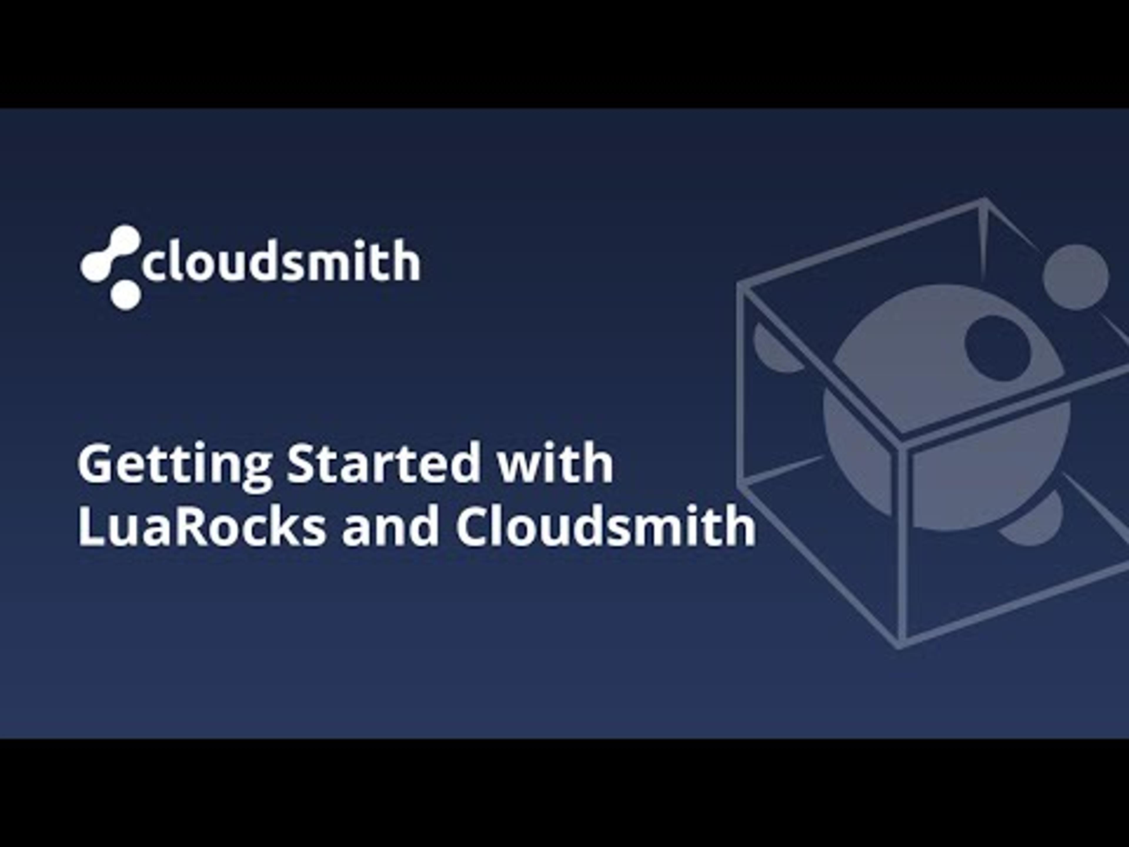 Getting Started with LuaRocks and Cloudsmith