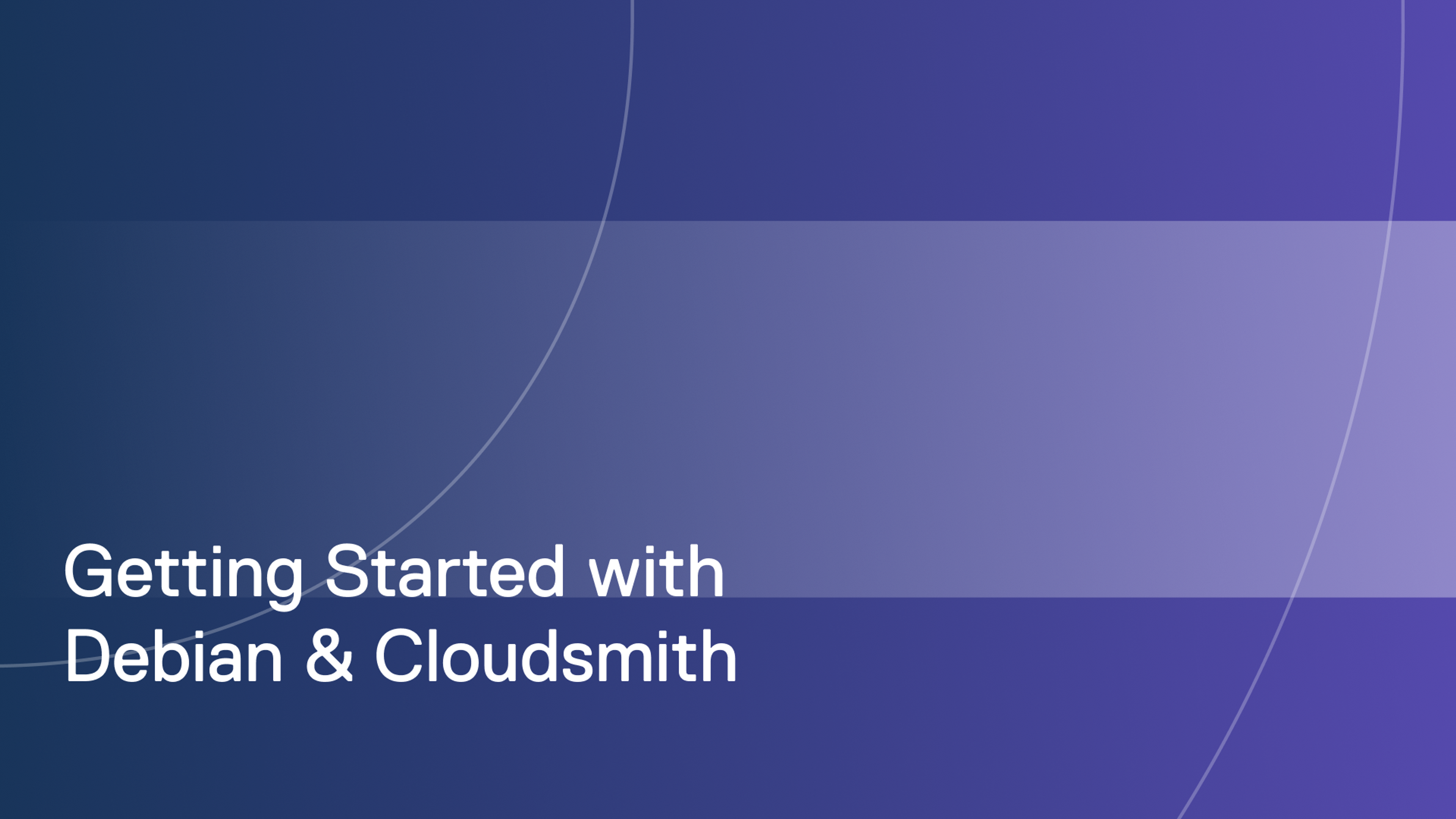 Getting started with Debian and Cloudsmith