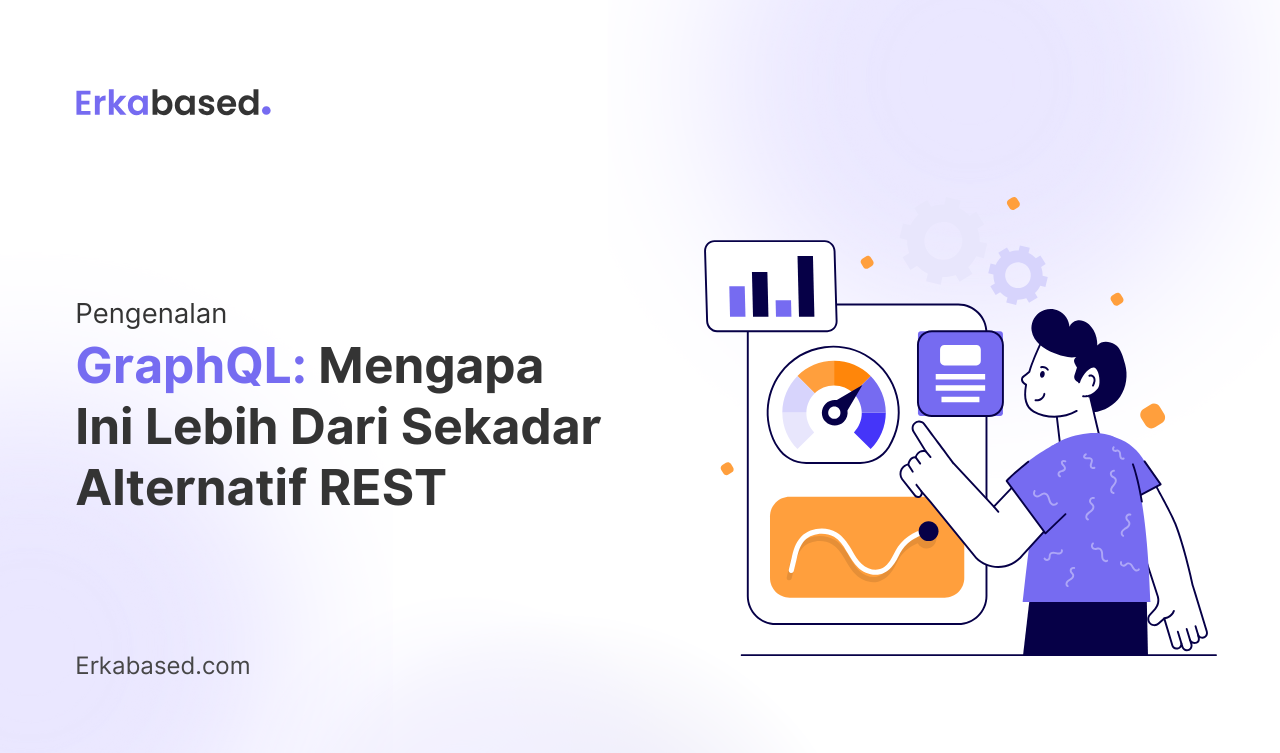 Pengenalan GraphQL: Mengapa Ini Lebih Dari Sekadar Alternatif REST