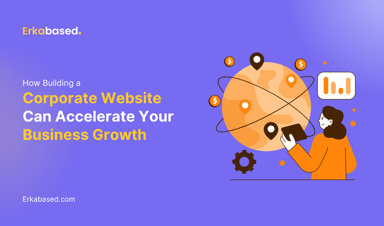 How Building a Corporate Website Can Accelerate Your Business Growth