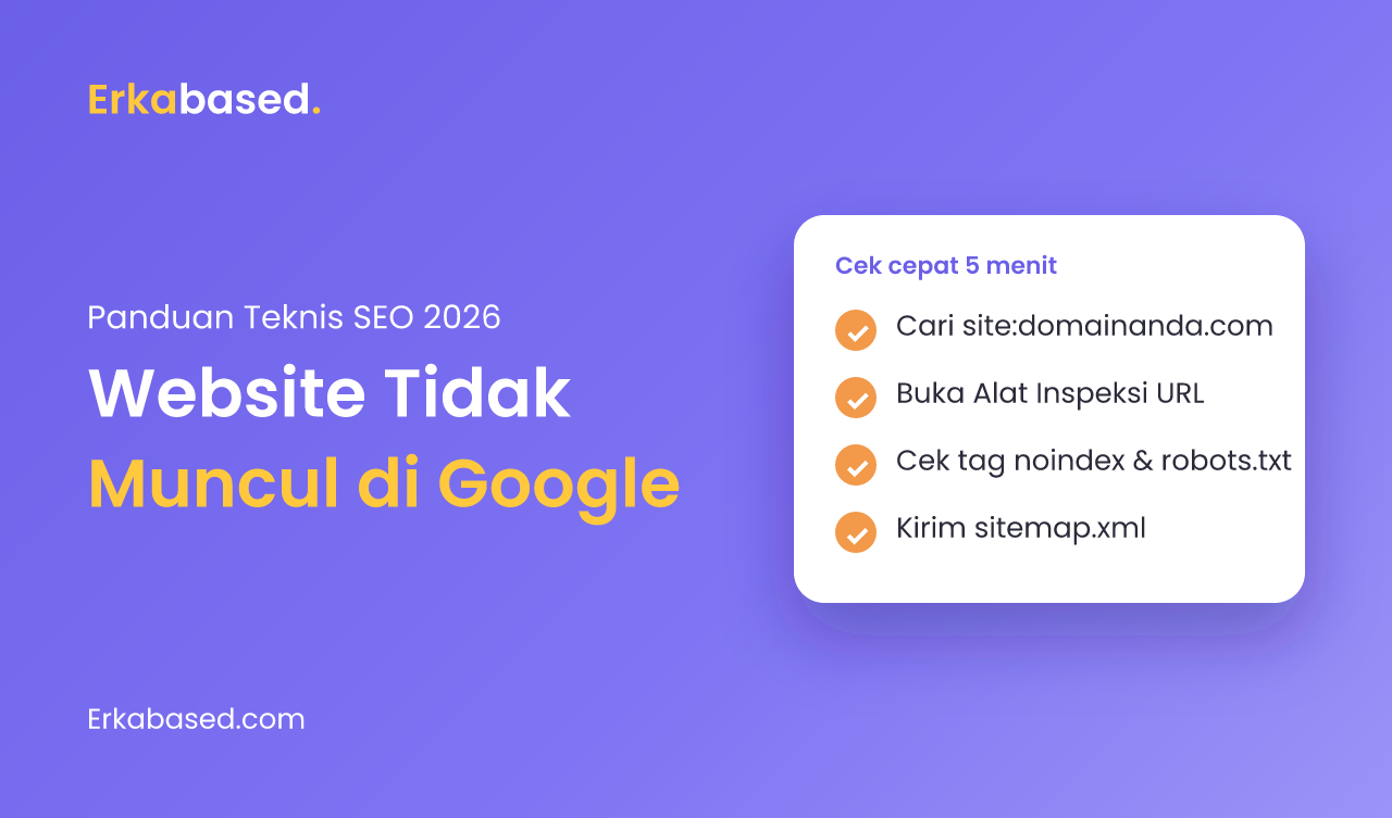 Website Tidak Muncul di Google: Penyebab dan Cara Memperbaikinya