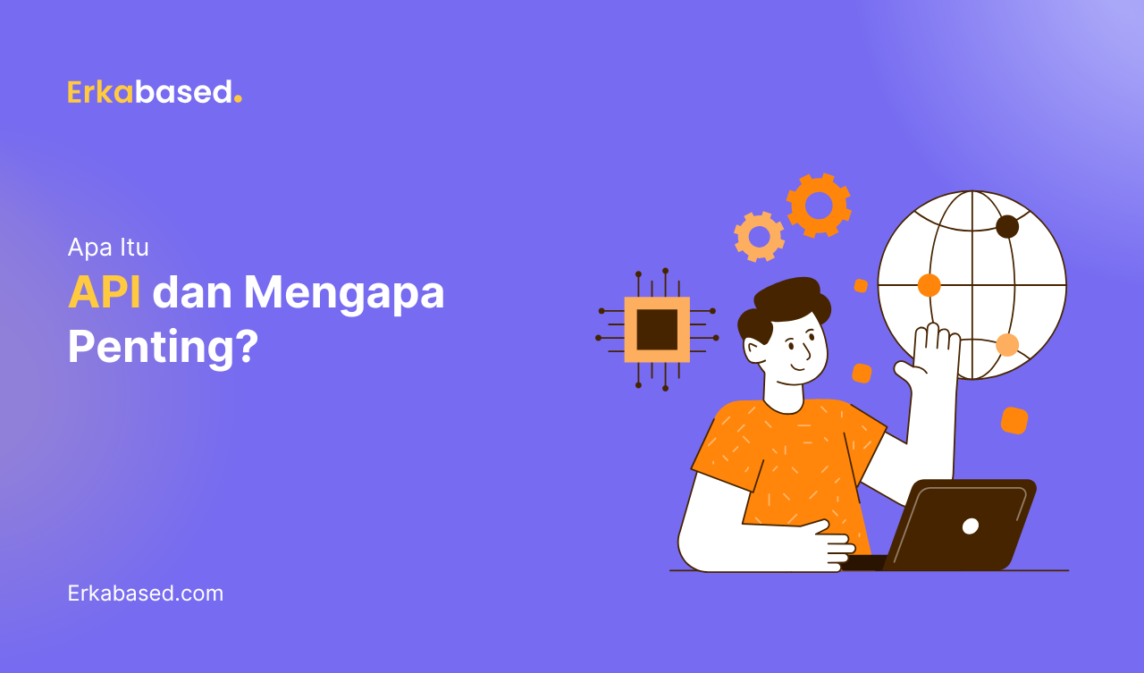 Apa Itu API dan Mengapa Penting?