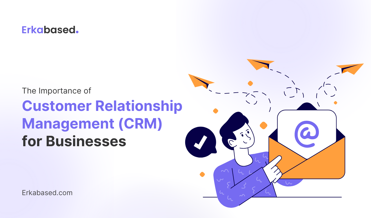 Pentingnya Customer Relationship Management (CRM) untuk Bisnis