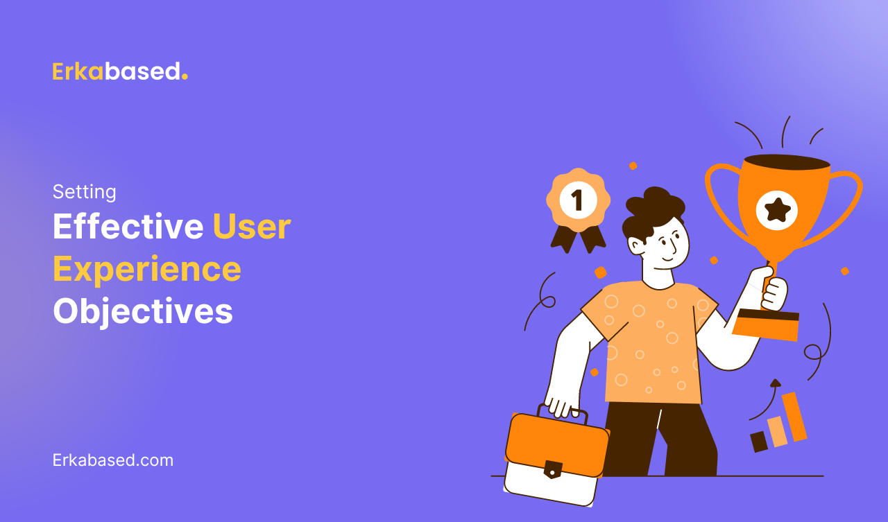 Setting Effective User Experience Objectives