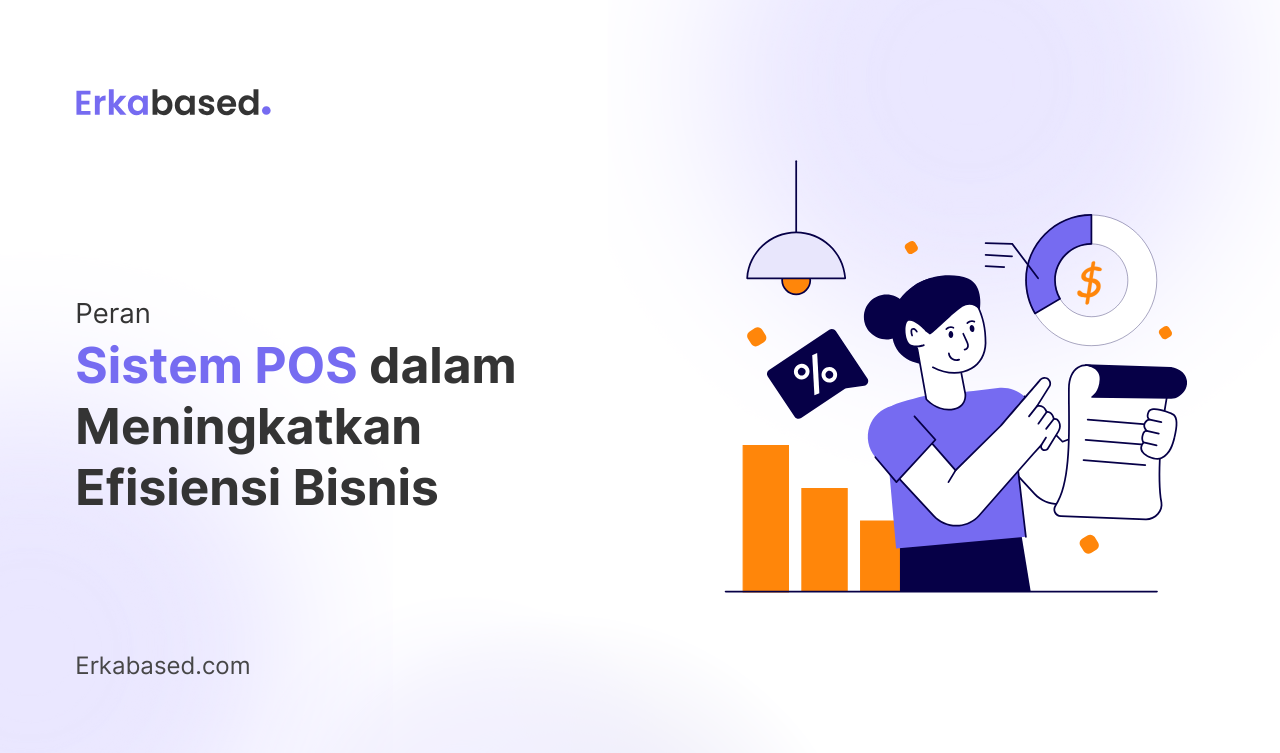 Peran Sistem POS dalam Meningkatkan Efisiensi Bisnis