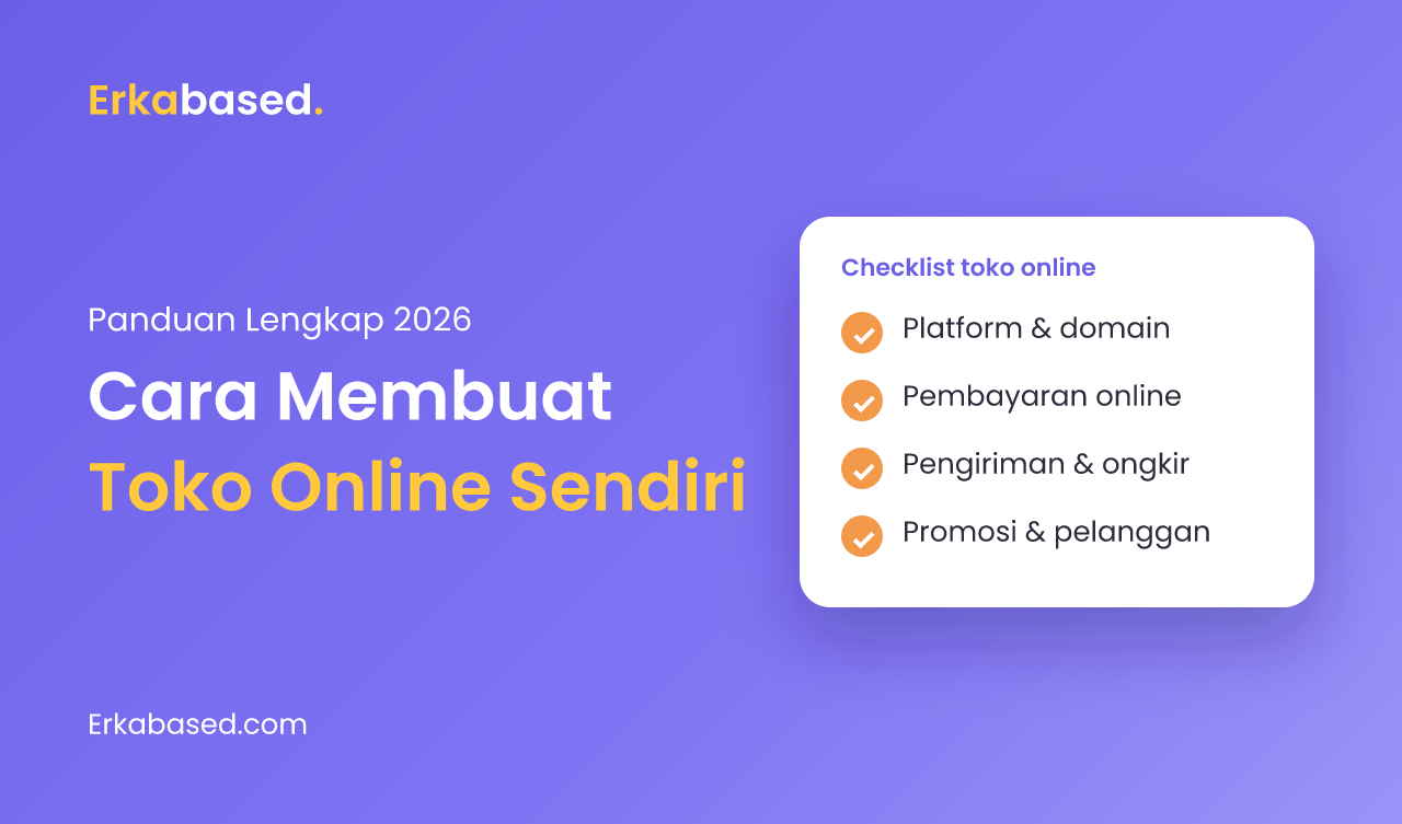 Cara Membuat Toko Online Sendiri: Panduan Lengkap 2026