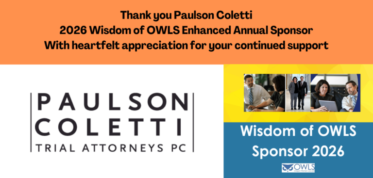 Oregon Women Lawyers — Paulson Coletti, 2026 Wisdom of OWLS Enhanced Annual Sponsor