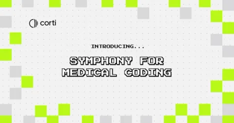 Corti Launches Symphony AI for More Accurate Medical Coding