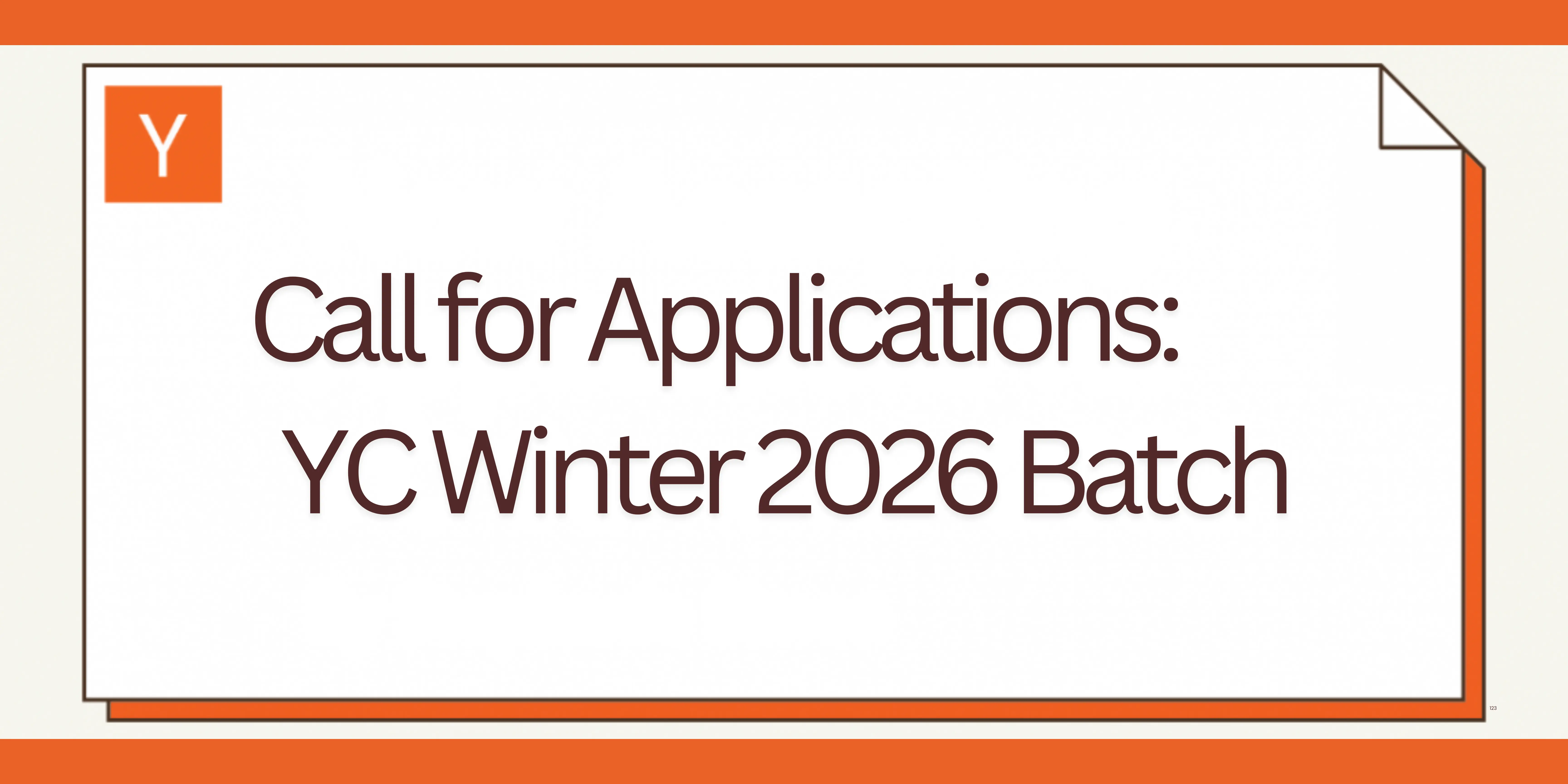 Call for Applications: Y Combinator Winter 2026 Batch