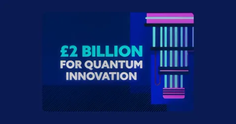 UK Commits $2.6 Billion to Become a Quantum Superpower