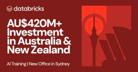 Databricks Announces US$300M Investment for ANZ Growth