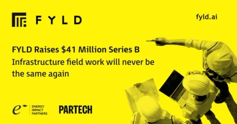 AI Platform FYLD Raises $41 Million to Enhance Frontline Fieldwork