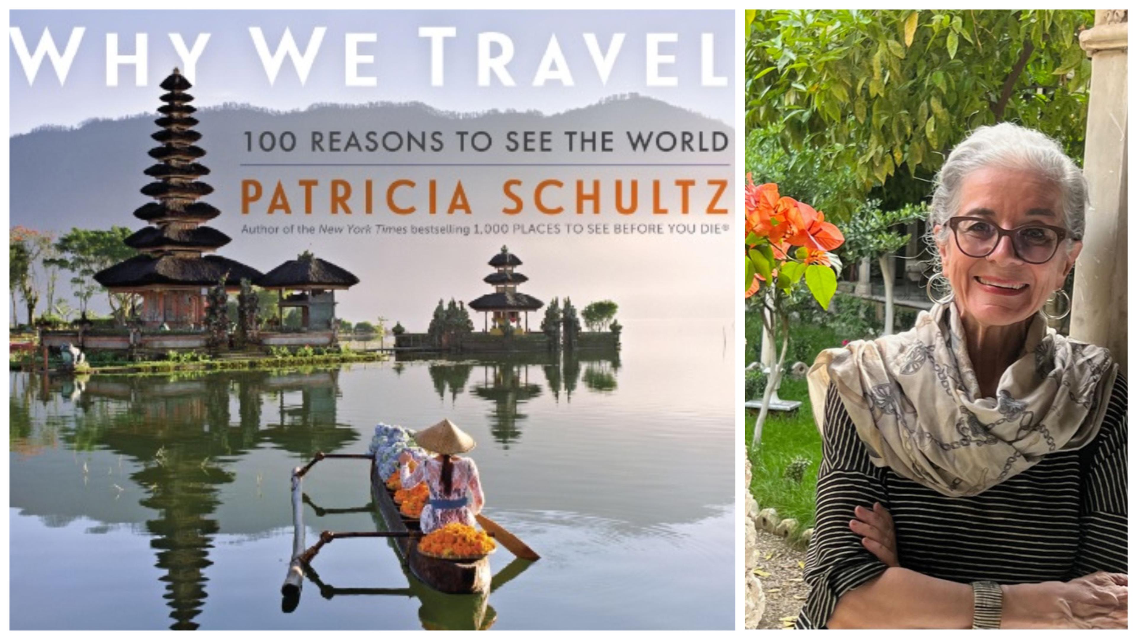Author Patricia Schultz and her newest book, "Why We Travel."/Schultz photo by Kathleen Hughes