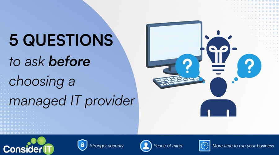 Five questions to ask before choosing a managed IT provider