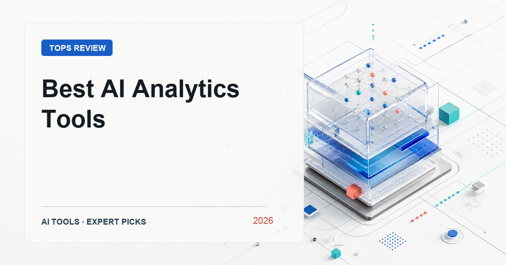 6 Best AI Analytics Tools in 2026: Top Tools Reviewed - Tops Review 2026