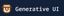 icon of Generative UI