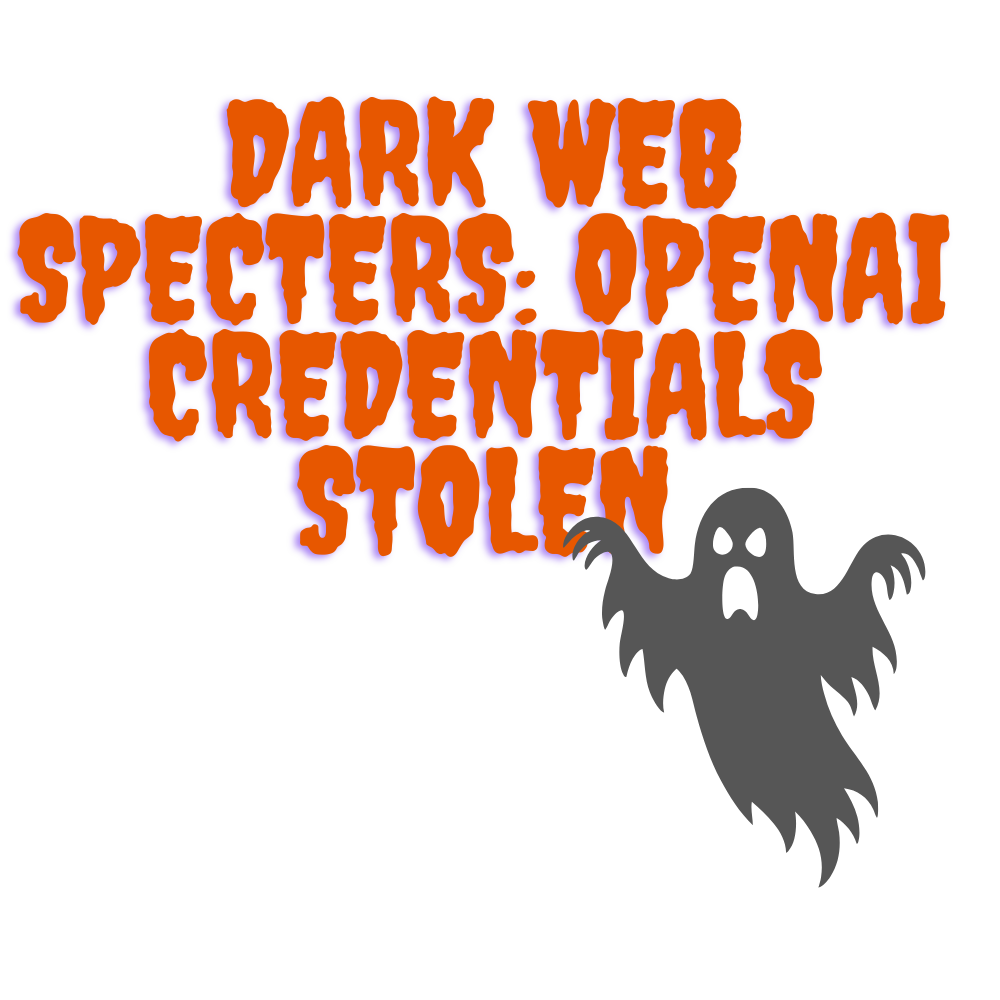 Dark Web Specters: OpenAI Credentials Stolen