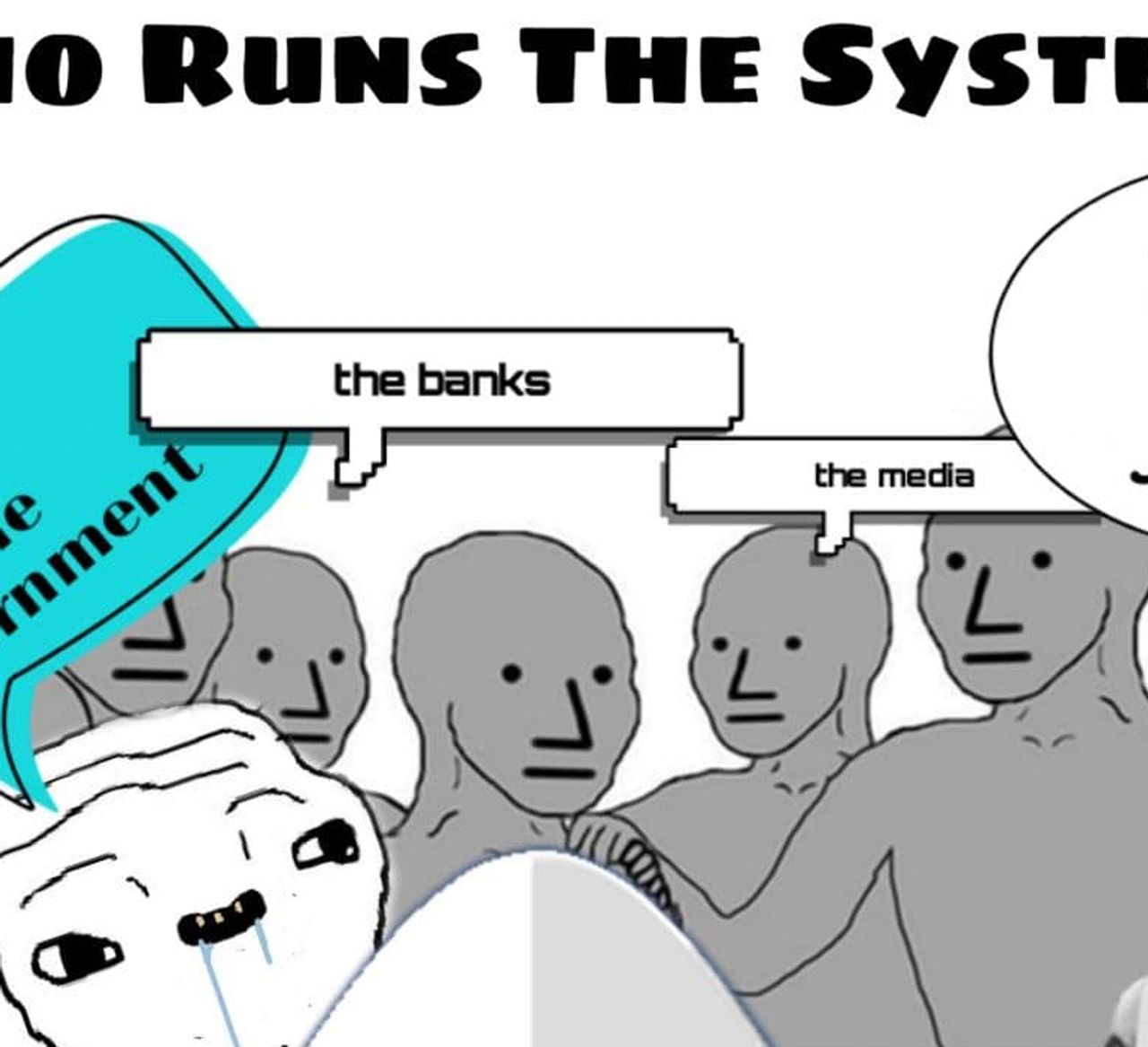 The image shows an IQ Bell curve, labelled 'Who runs the system?'. On the left, in order, two unintelligent looking wojaks say 'it's white people' and 'it's the government, respectively. Atop, a group of NPCs say 'the banks' and 'the media'. On the right, Joseph Goebels says 'it's the Jews'.