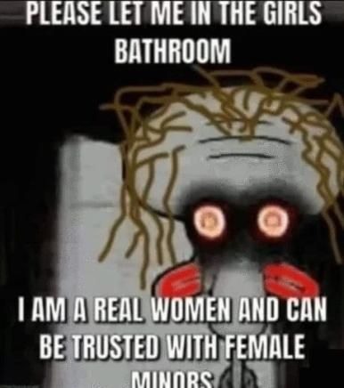 Une photo montrant un Squidward "Red Mist" avec des cheveux longs et cassants ajoutés. Au-dessus et au-dessous, le texte indique "Veuillez me laisser entrer dans la salle de bain des filles. Je suis une vraie femme et on peut me faire confiance avec les mineures.