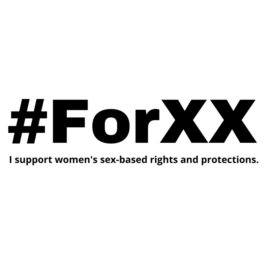 Texte noir sur fond blanc, lit #ForXX en grosses lettres et "Je soutiens les droits et la protection des femmes fondés sur le sexe" en petites lettres ci-dessous.