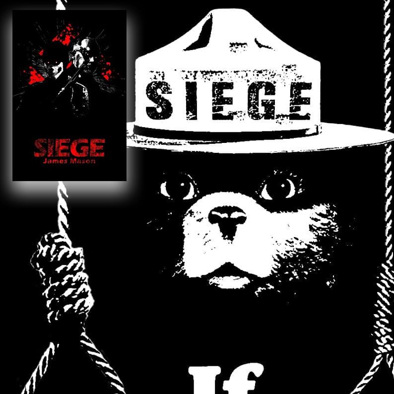 A black and white picture of Smokey the Bear, wearing a Siege hat, standing by two nooses. For reference, the cover art of Siege (Fourth Edition) is placed over the image. It depicts a man in a skull mask and James Mason standing back to back in front of a large red Swastika.