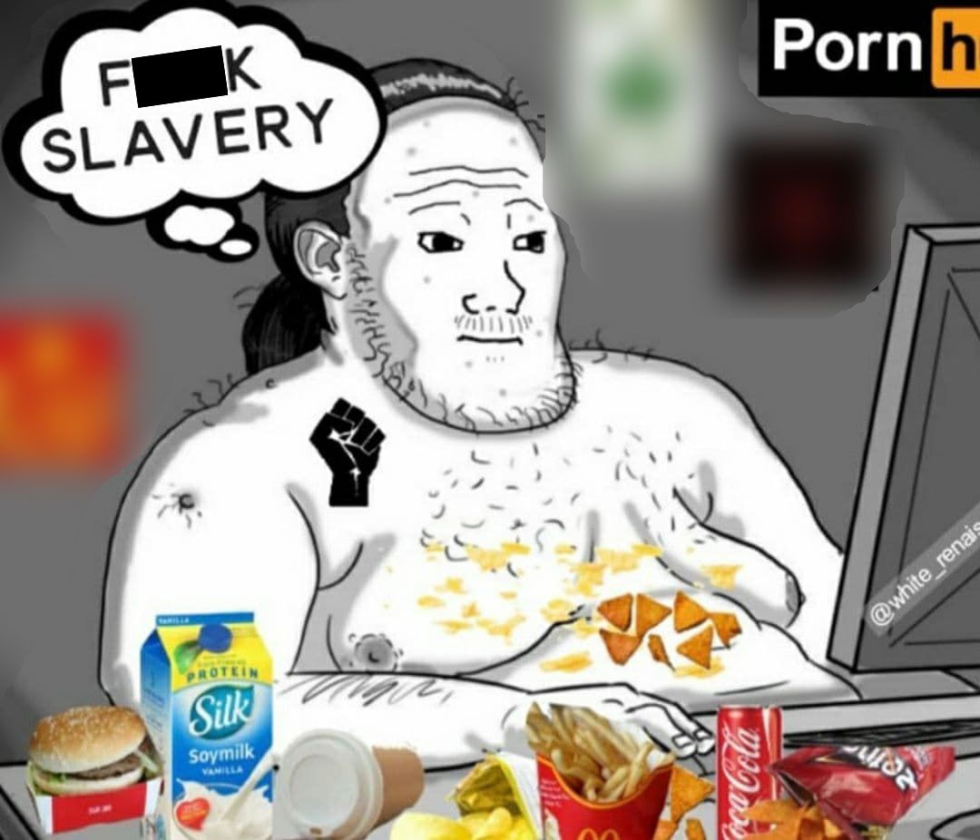 Une photo d'un gros wojak devant son ordinateur, avec des tonnes de fast-food, de la malbouffe, du lait de soja, des symboles communistes, des affiches sur le cannabis, des images satanistes et le logo de Pornhub en arrière-plan. Le wojak dit 'f--k esclavage'.