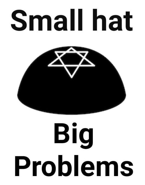 Une photo d'une kippa surmontée d'une étoile de David, avec le texte "Small hat Big Problems".