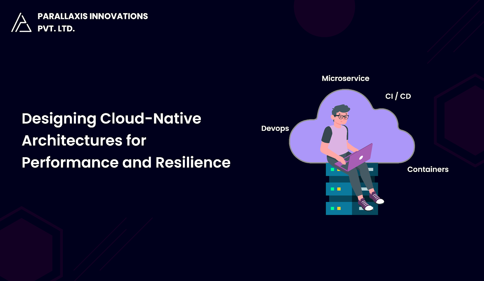 Designing Cloud-Native Architectures for Performance and Resilience