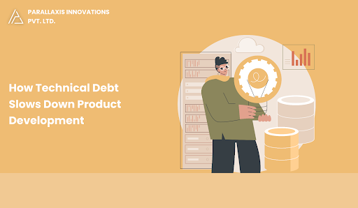 How Technical Debt Slows Down Product Development