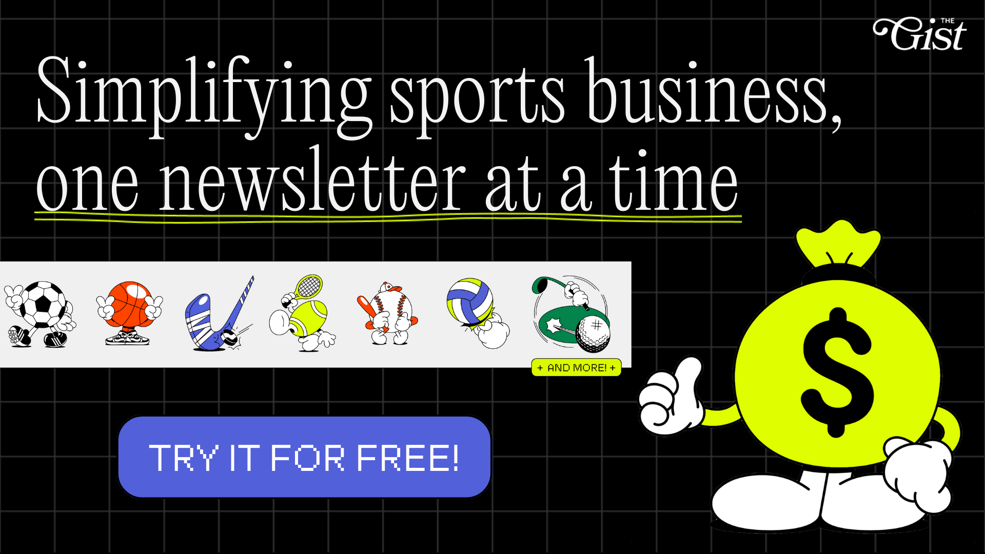 Promotional graphic for The GIST featuring the headline "Simplifying sports business, one newsletter at a time," with illustrated sports icons, a large cartoon money bag character, and a "Try It for Free!" call-to-action button on a black grid background.