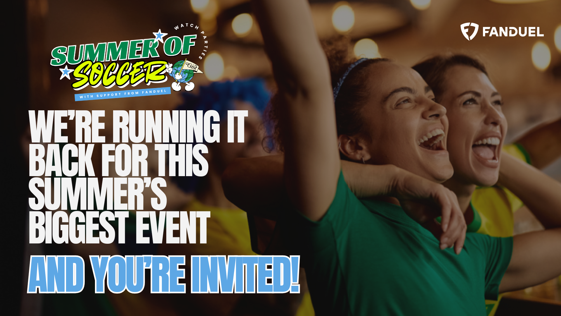 Graphic of two fans celebrating with text that reads, "Summer of soccer, we're running it back for this summer's biggest event, and you're invited"