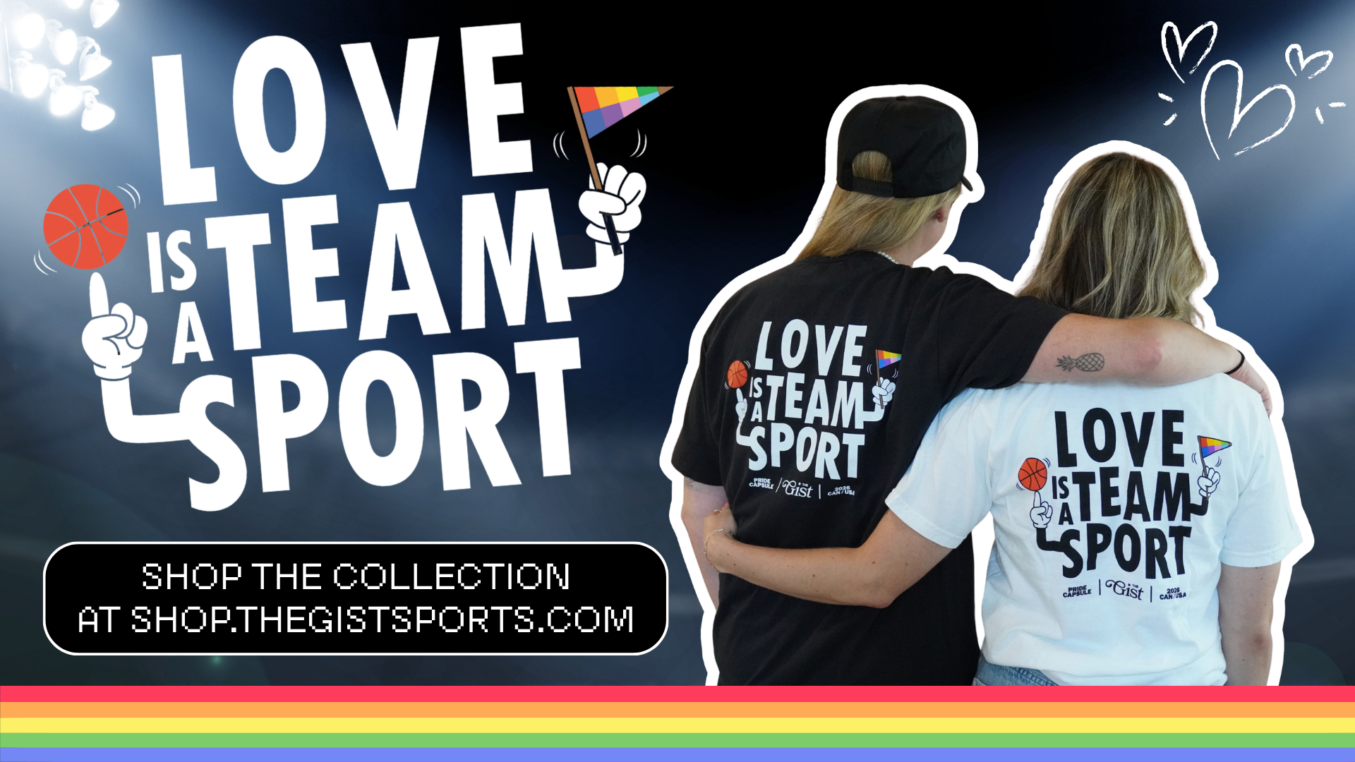 “Love Is Team Sport” graphic promoting The GIST Pride Capsule, featuring two people in Pride-themed shirts with rainbow accents and the text “Shop the collection at shop.thegist sports.com.”