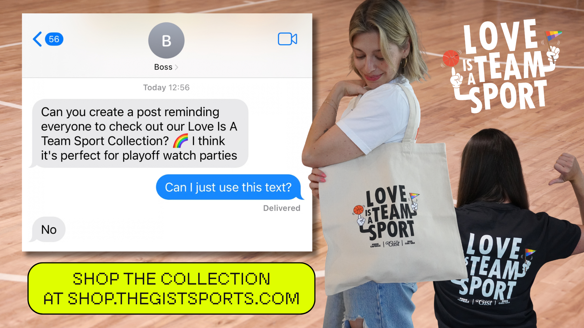 Promotional graphic for The GIST’s “Love Is a Team Sport” Pride collection, featuring a text exchange with a boss, two people modeling branded apparel and a tote bag on a basketball court, and a bright yellow CTA to shop the collection