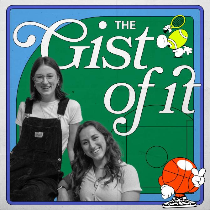 The GIST of It co-hosts Ellen Hyslop and Stephanie Rotz pose in the foreground alongside an animated tennis ball and basketball. "The Gist of it" text is written in white font while the background is a green animated baseball diamond.