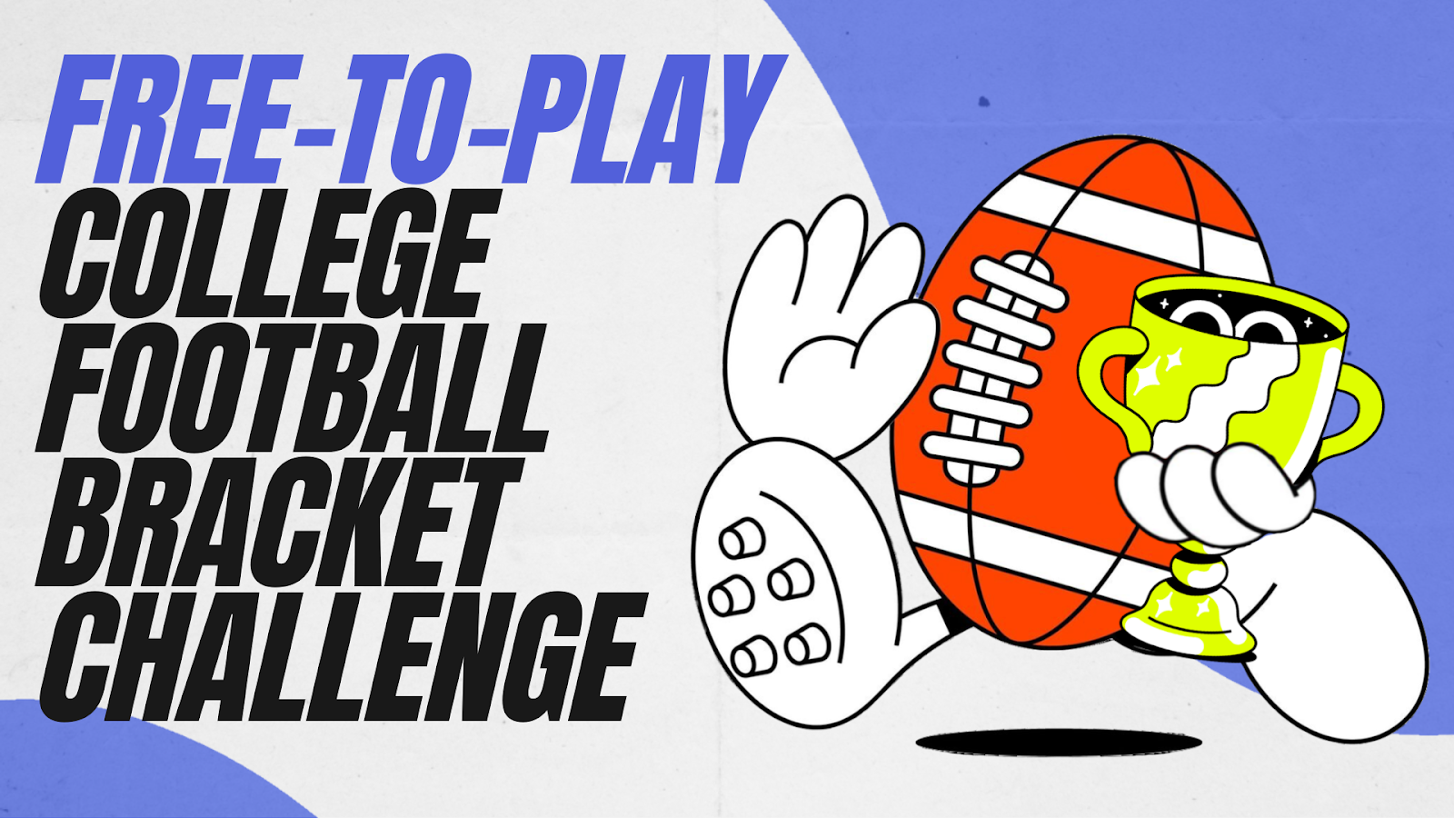 A graphic with a football and text reading "Free-to-Play College Football Bracket Challenge".