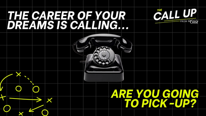 Graphic for “The Call Up from The GIST” featuring a black rotary telephone on a black grid background with neon yellow sports play diagrams. Text reads “THE CAREER OF YOUR DREAMS IS CALLING…” and “ARE YOU GOING TO PICK UP?”