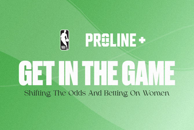 The NBA logo and the words "PROLINE+" and "Get in the game: Shifting the odds and betting on women"" are written in white on a green background.
