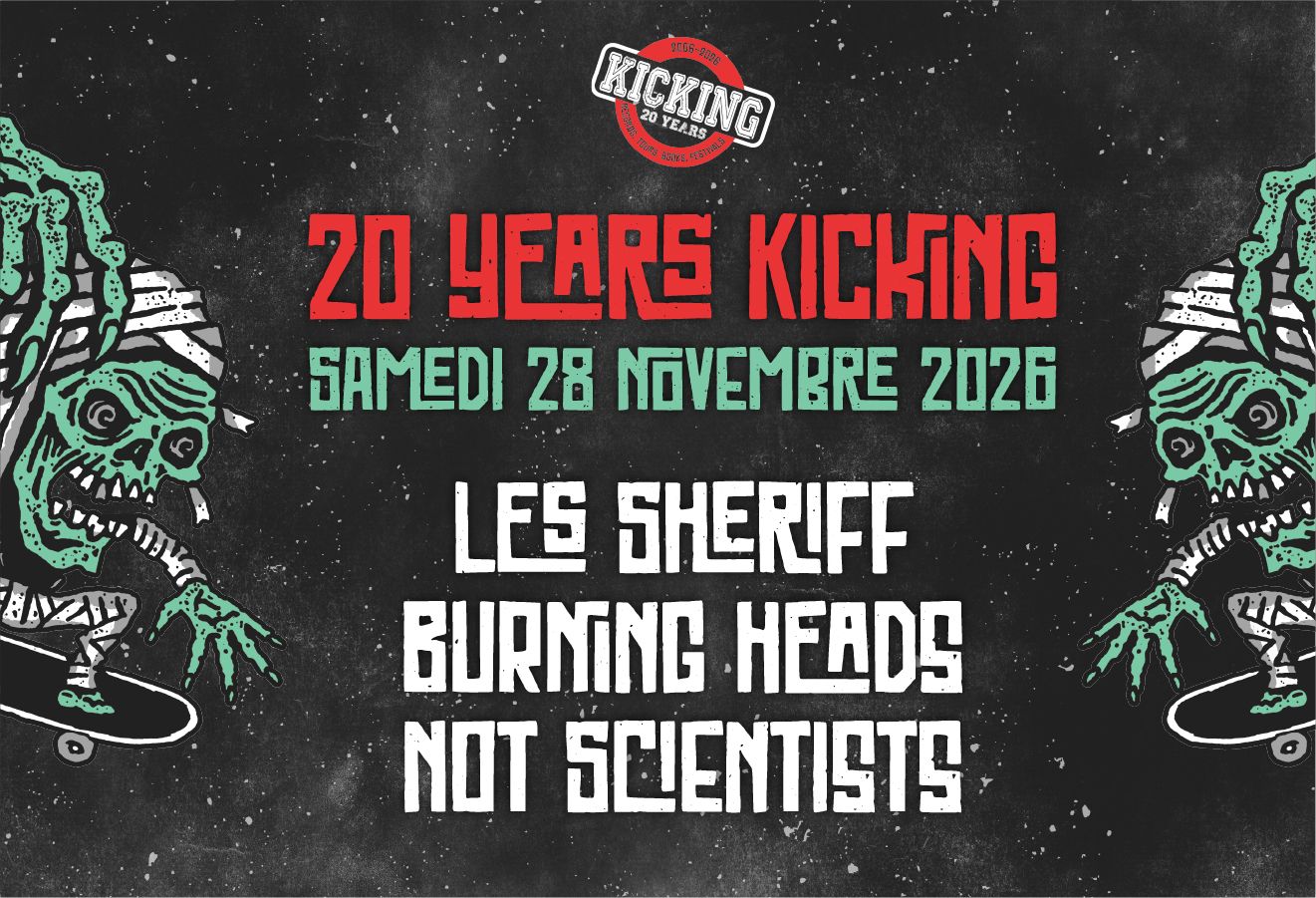 20 Years Kicking (pass samedi) : LES SHERIFF + NOT SCIENTISTS + BURNING HEADS