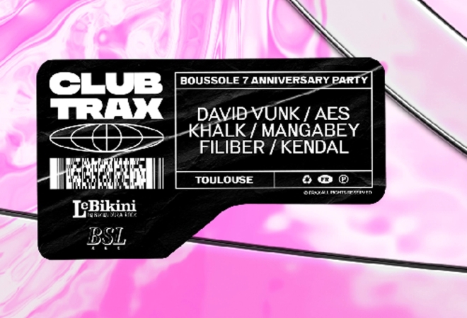 Club Trax x Boussole Records : DAVID VUNK + KENDAL + MANGABEY + AES + KHALK + FILIBER
