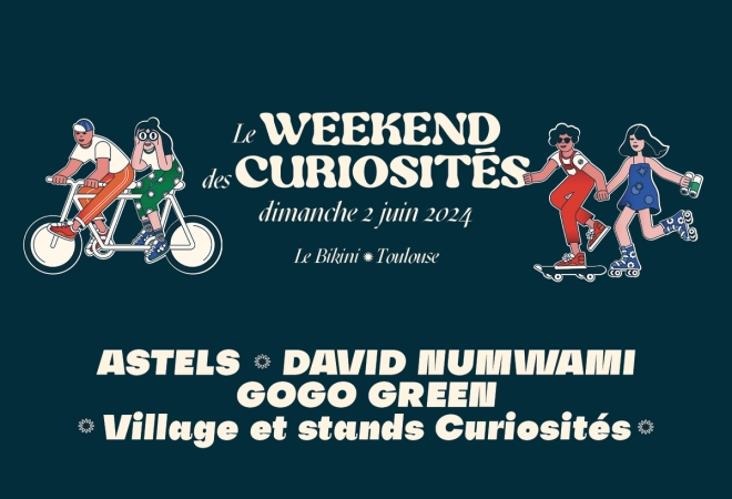 Le Weekend des Curiosités [Dimanche] : ASTELS + DAVID NUMWAMI + GOGO GREEN + Animations, Expositions, Ateliers ...