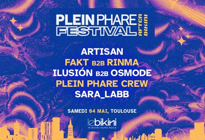 After Plein Phare Festival : ARTISAN + ILUSIÓN b2b OSMODE + PLEIN PHARE CREW + SARA_LABB + FAKT b2b RINMA + 