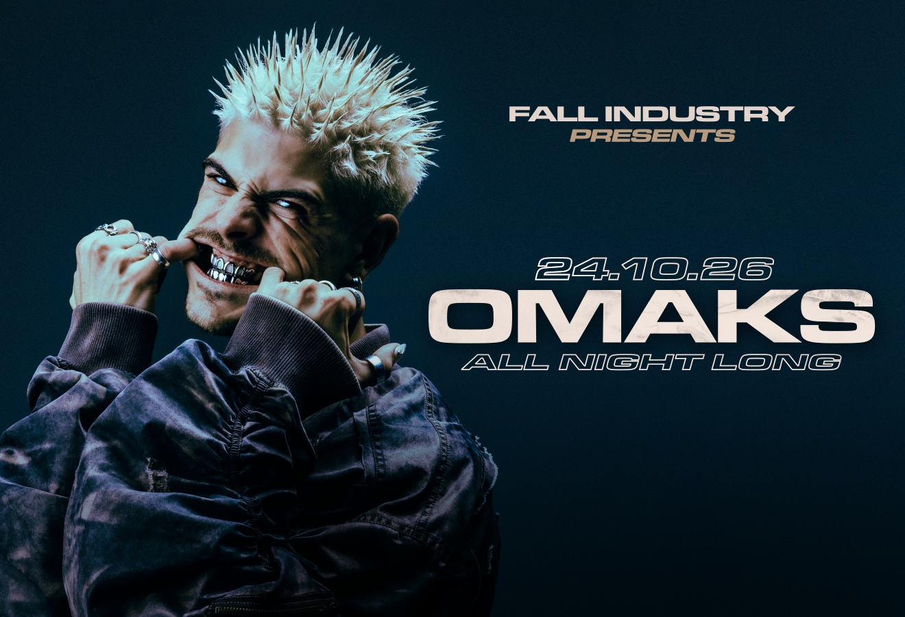 Fall Industry présente : OMAKS All Night Long