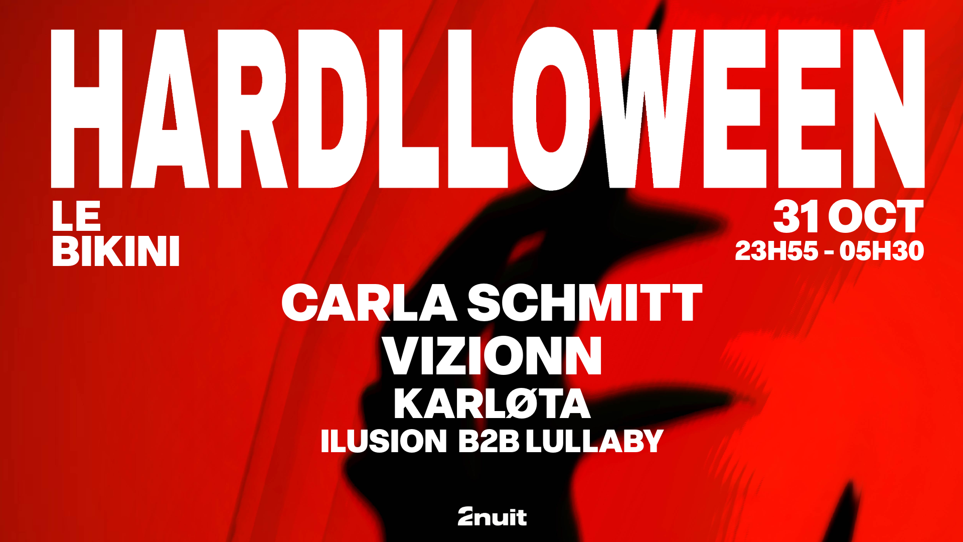 Hardlloween : CARLA SCHMITT + VIZIONN + KARLOTA + ILUSÍON b2b LULLABY