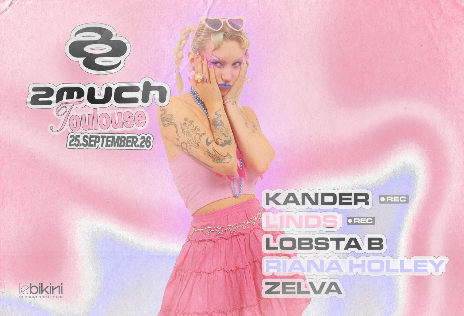 2much (Ex La Darude) : KANDER + LINDS + LOBSTA B + RIANA HOLLEY + ZELVA