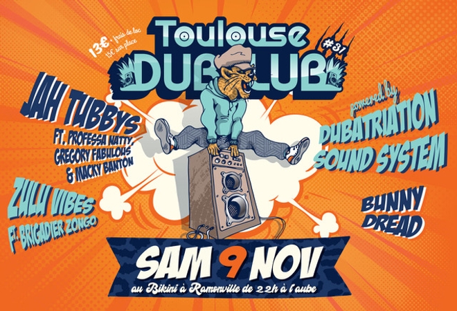 Toulouse Dub Club #31 : DUBATRIATION Sound System + JAH TUBBYS ft MC'S + ZULU VIBES + BUNNY DREAD & MORE