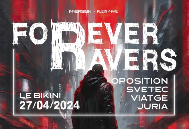 IMWERSION présente FOREVER RAVERS : OPOSITION + SVETEC + VIATGE + JURIA