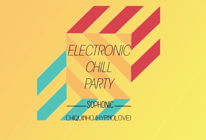 Electronic Chill Party : SOPHONIC & CHIQUINHO (HYPNOLOVE) @ Le Petit Bikini
