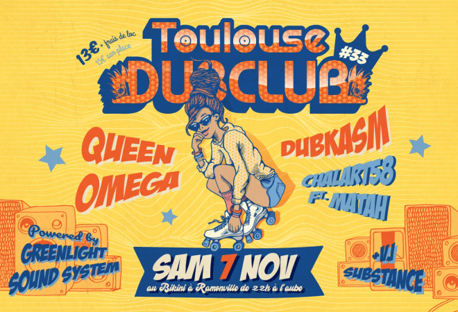 Toulouse Dub Club #33 : QUEEN OMEGA + DUBKASM + CHALART58 Ft. Matah + ...